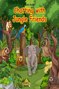 Chatting with Jungle Friends