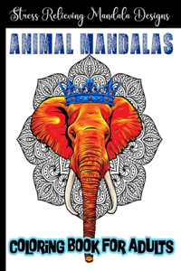 Animal Mandalas Coloring Book For Adults