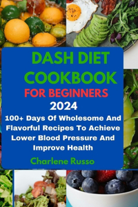 Dash Diet Cookbook for Beginners 2024