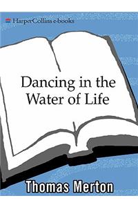 Dancing in the Water of Life