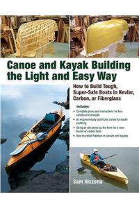 Canoe and Kayak Building the Light and Easy Way