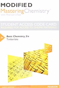 Modified Mastering Chemistry with Pearson Etext -- Standalone Access Card -- For Basic Chemistry