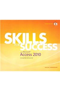 Skills for Success with Microsoft Access 2010, Comprehensive