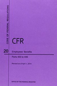 Code of Federal Regulations, Title 20, Employees' Benefits, PT. 400-499, Revised as of April 1, 2014