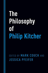 The Philosophy of Philip Kitcher