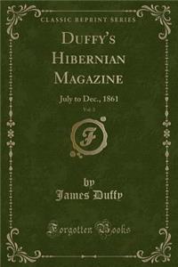 Duffy's Hibernian Magazine, Vol. 3