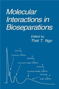 Molecular Interactions in Bioseparations