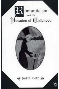 Romanticism and the Vocation of Childhood