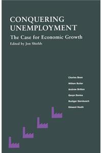 Conquering Unemployment: The Case for Economic Growth