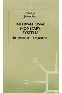 International Monetary Systems in Historical Perspective