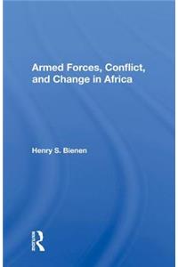 Armed Forces, Conflict, and Change in Africa