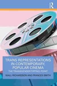 Trans Representations in Contemporary, Popular Cinema
