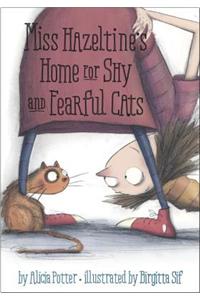Miss Hazeltine's Home for Shy and Fearful Cats