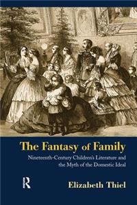 The Fantasy of Family