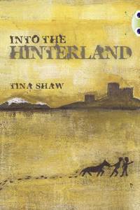 Bug Club Independent Fiction Year 6 Red + Into the Hinterland