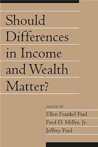 Should Differences in Income and Wealth Matter?