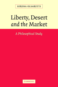 Liberty, Desert and the Market