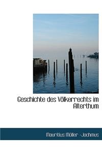 Geschichte Des Vaplkerrechts Im Alterthum