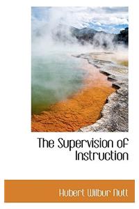 The Supervision of Instruction