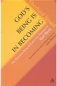 God's Being Is in Becoming: The Trinitarian Being of God in the Theology of Karl Barth. a Paraphrase
