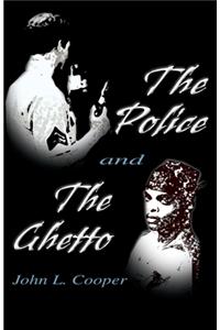 The Police and the Ghetto