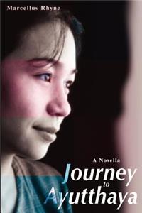 Journey to Ayutthaya: A Novella