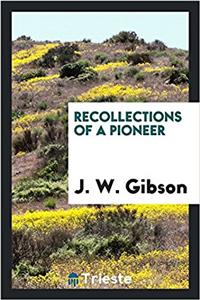 RECOLLECTIONS OF A PIONEER