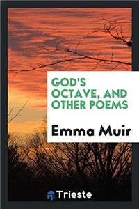 GOD'S OCTAVE, AND OTHER POEMS