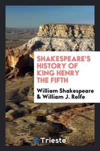 Shakespeare's History of King Henry the Fifth