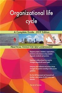 Organizational life cycle A Complete Guide - 2019 Edition