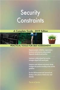 Security Constraints A Complete Guide - 2019 Edition