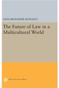 Future of Law in a Multicultural World