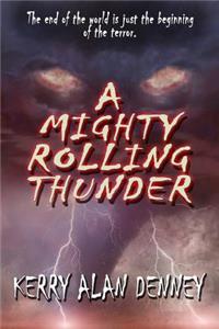 A Mighty Rolling Thunder