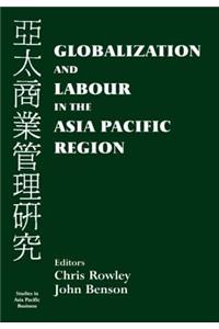 Globalization and Labour in the Asia Pacific Region