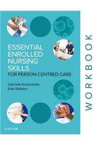 Essential Enrolled Nursing Skills for Person-Centred Care