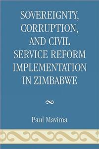 Sovereignty, Corruption and Civil Service Reform Implementation in Zimbabwe