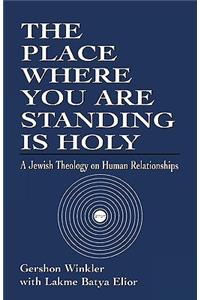 Place Where you are Standing is Holy