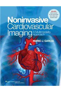 Noninvasive Cardiovascular Imaging: A Multimodality Approach
