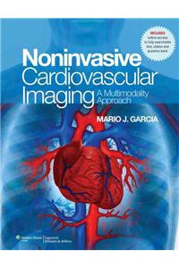 Noninvasive Cardiovascular Imaging: A Multimodality Approach