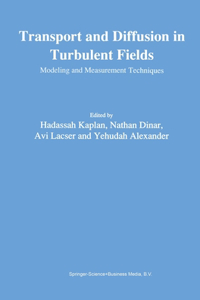 Transport and Diffusion in Turbulent Fields