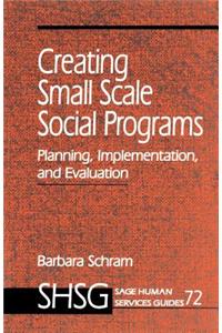 Creating Small Scale Social Programs