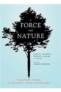 A Force for Nature