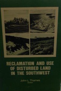 Reclamation and Use of Disturbed Land in the Southwest