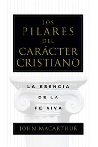 Los Pilares del Carácter Cristiano