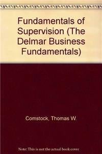 Fundamentals of Supervision (The Delmar Business Fundamentals)