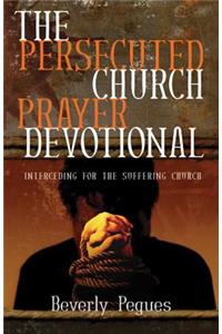 The Persecuted Church Prayer Devotional