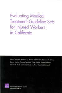 Evaluating Medical Treatment Guideline Sets for Injuried Workers in California
