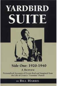 Yardbird Suite, Side One: 1920-1940