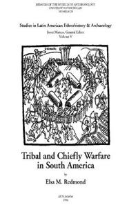 Tribal and Chiefly Warfare in South America