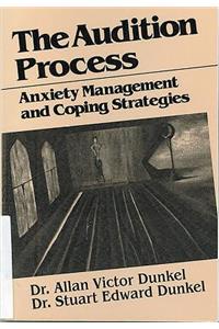 The Audition Process: Anxiety Management and Coping Strategies